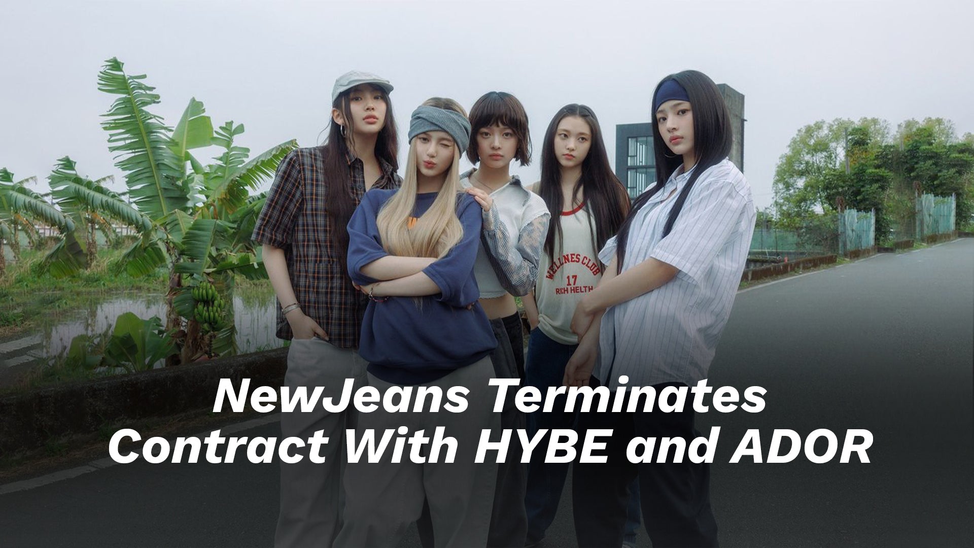 NewJeans Terminates Contract With HYBE and ADOR