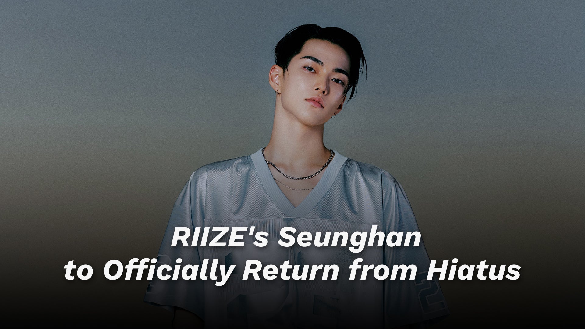 RIIZE's Seunghan to Officially Return from Hiatus