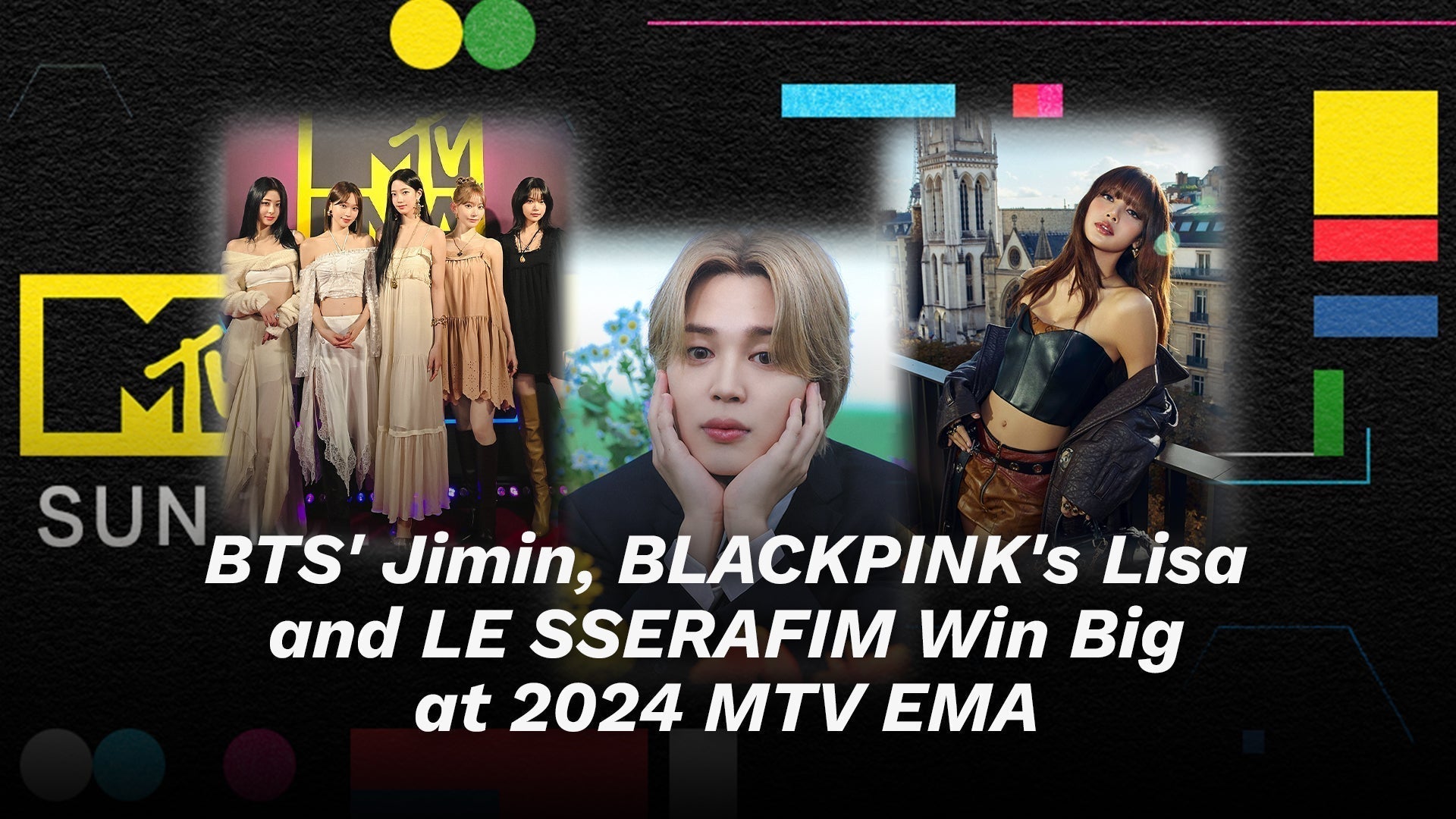 BTS' Jimin , BLACKPINK's Lisa and LE SSERAFIM Win Big at 2024 MTV EMA