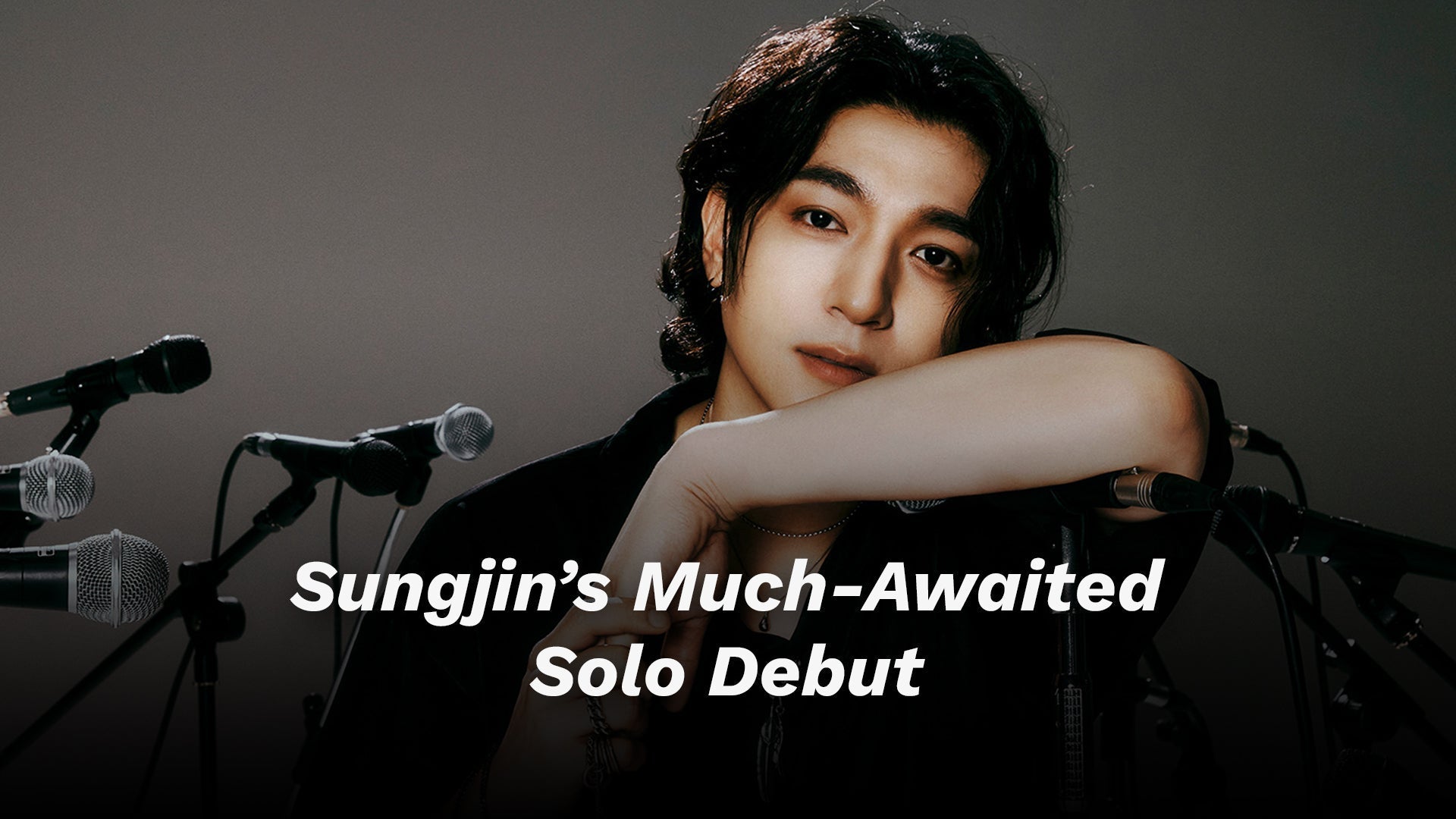 Sungjin's Much-Awaited Solo Debut