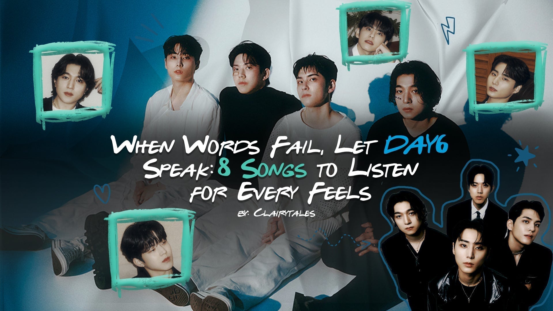 When Words Fail, Let DAY6 Speak: 8 Songs to Listen for Every Feels