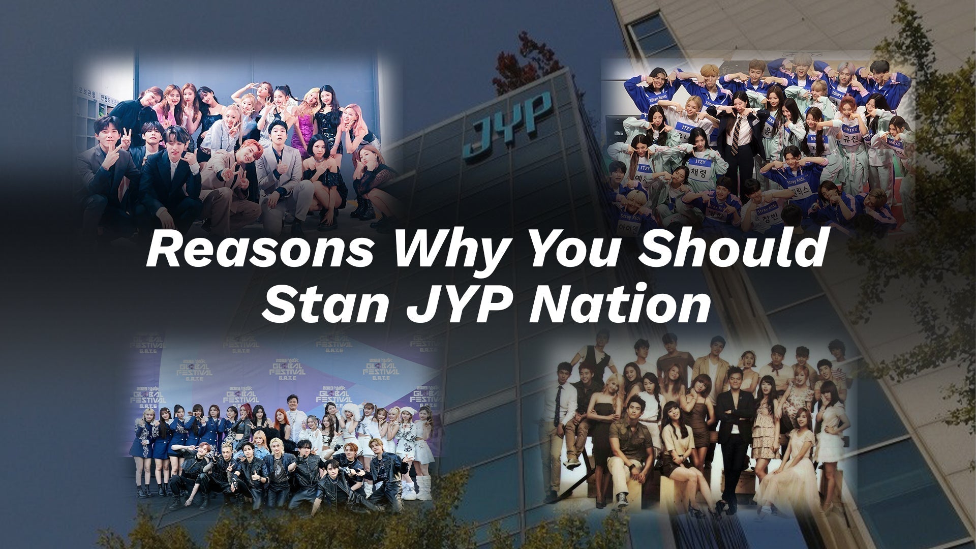 Reasons Why You Should Stan JYP Nation