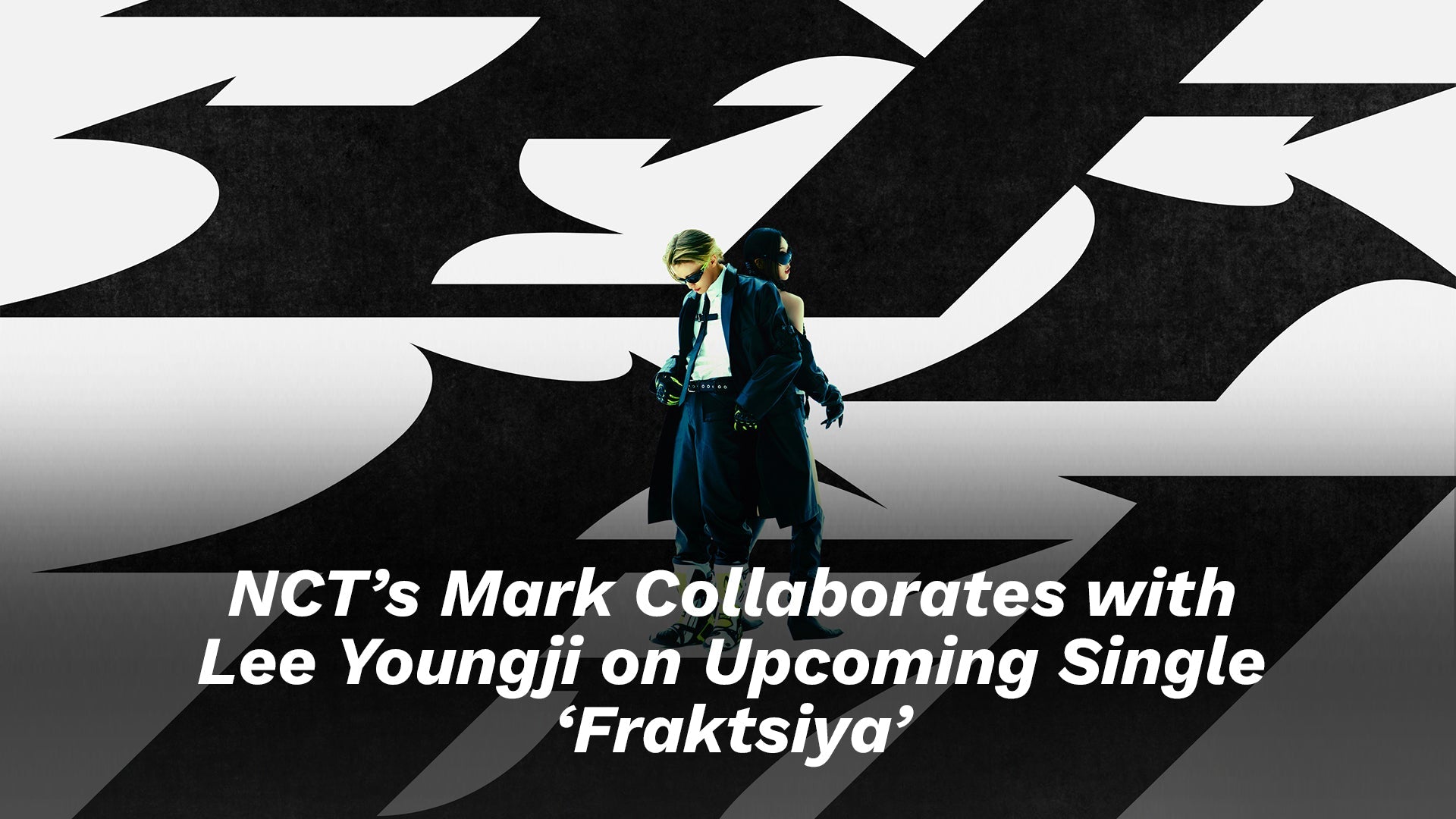 NCT’s Mark Collaborates with Lee Youngji on Upcoming Single ‘Fraktsiya’