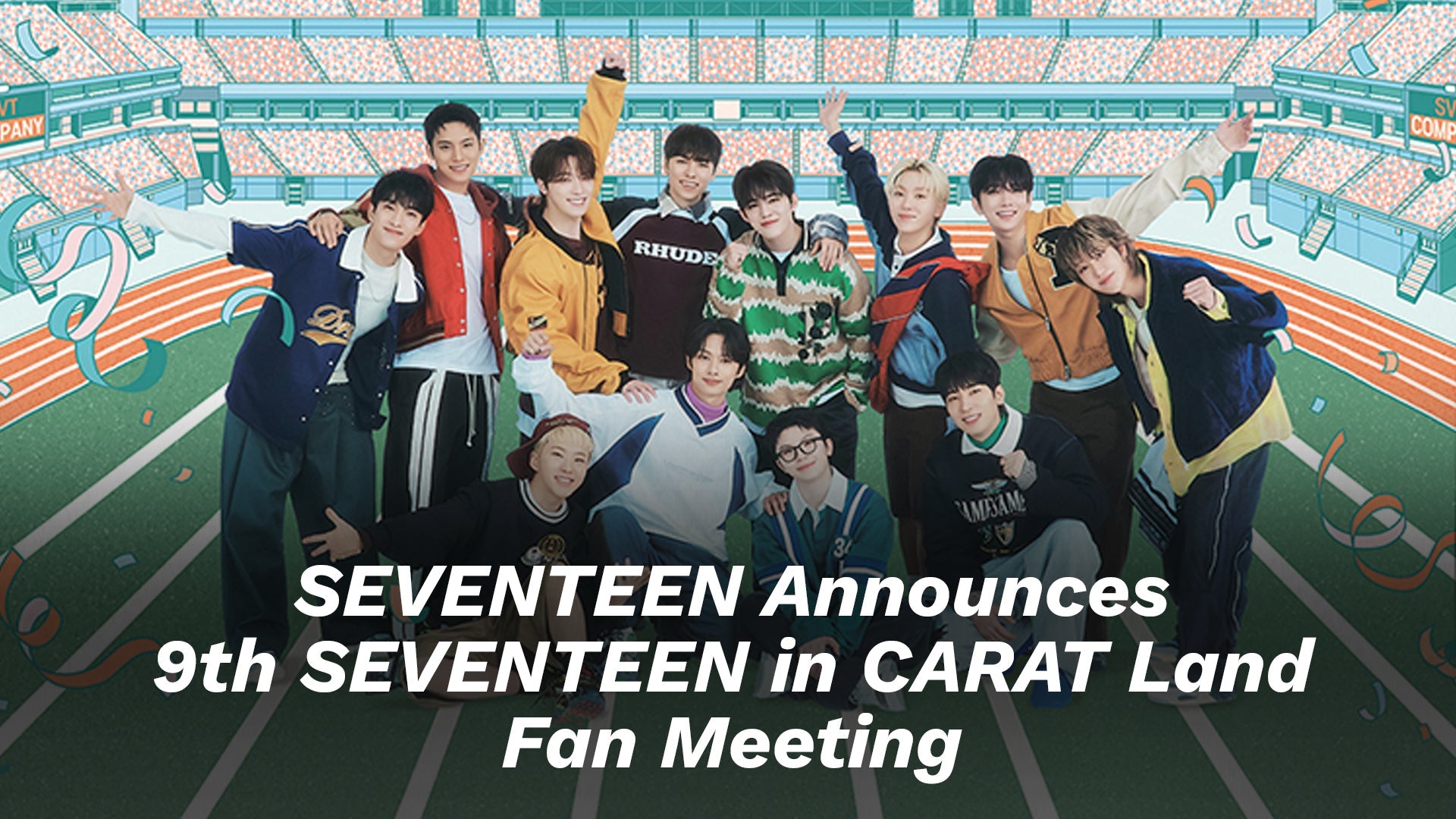 SEVENTEEN Announces 9th SEVENTEEN in CARAT Land Fan Meeting