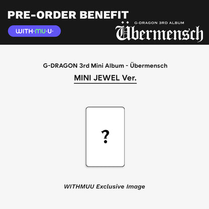 [PRE-ORDER] G-DRAGON - Übermensch (Mini Jewel Ver.)