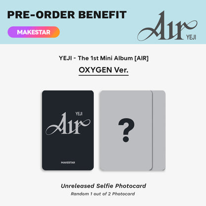 [PRE-ORDER] YEJI - Air (Oxygen Pack Ver.) with MAKESTAR POB