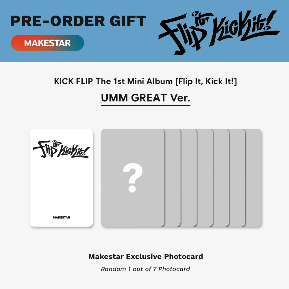 [PRE-ORDER] KICKFLIP - Flip it, Kick it! (Umm Great Ver.) 1st Mini Album