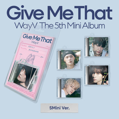 WAYV - Give Me That (SMini Ver.) 5th Mini Album